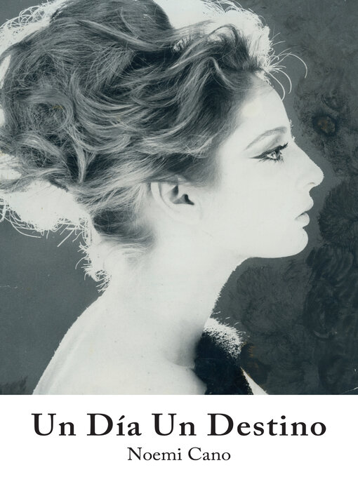 Title details for Un Día Un Destino by Noemi Cano - Available